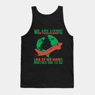 Climate Change Environmental Protection Quote Design Tank Top